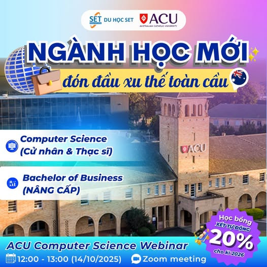Du Học Úc - ACU Nâng Cấp Ngành HOT 2026: Học bổng 20% Tự động, Đón đầu Xu thế Công nghệ & Kinh doanh!