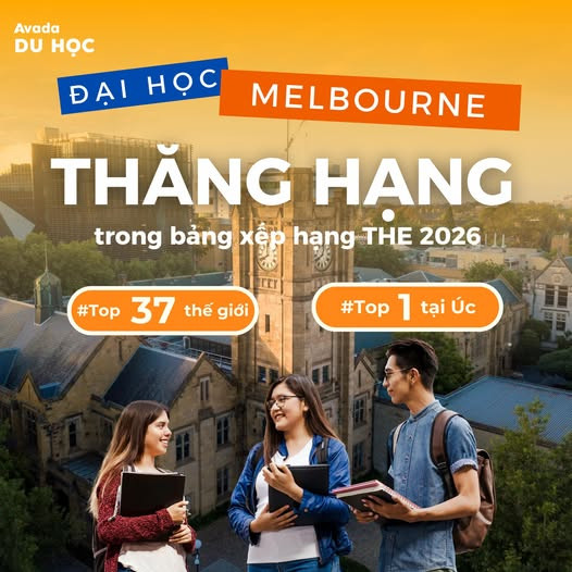 DU HỌC ÚC: ĐẠI HỌC MELBOURNE VƯƠN LÊN TOP 37 THẾ GIỚI THEO TIMES HIGHER EDUCATION 2026